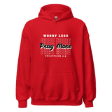 Unisex Worry Less Pray More Hoodie with inspirational faith-based message in eco-friendly cotton blend, perfect for everyday wear